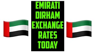 Emirates Dirham Foreign Currency Exchange Rates Today 25 November 2024