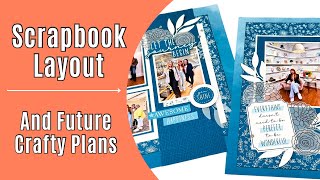 Scrapbook Layout & Future Plans