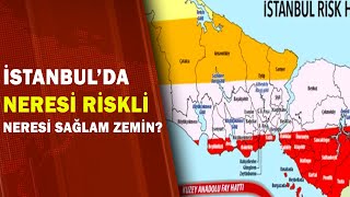 İstanbul Deprem Risk Haritası / A Haber | A Haber