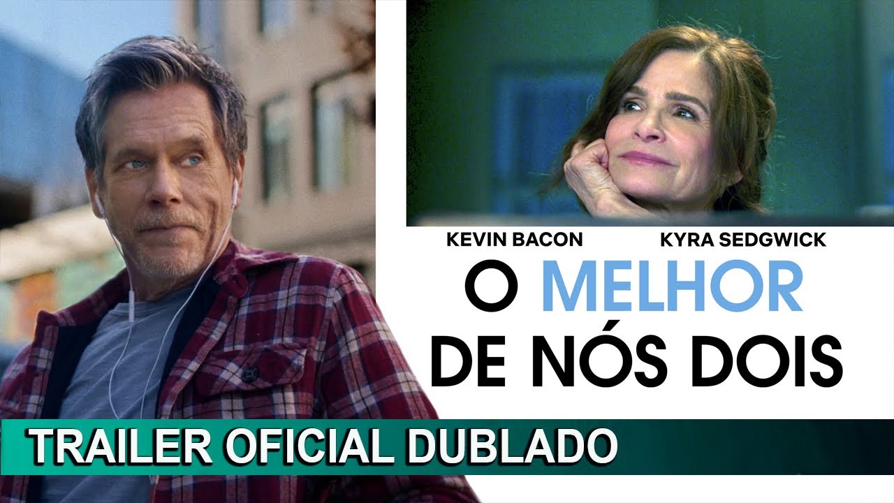 Trailer de O Melhor de Nós Dois