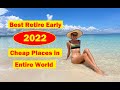 Best Retire Early Cheap Places in Entire World in 2022