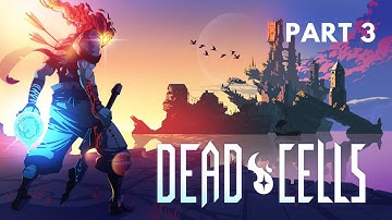 Dead Cells - Part 3 | No Commentary Gameplay