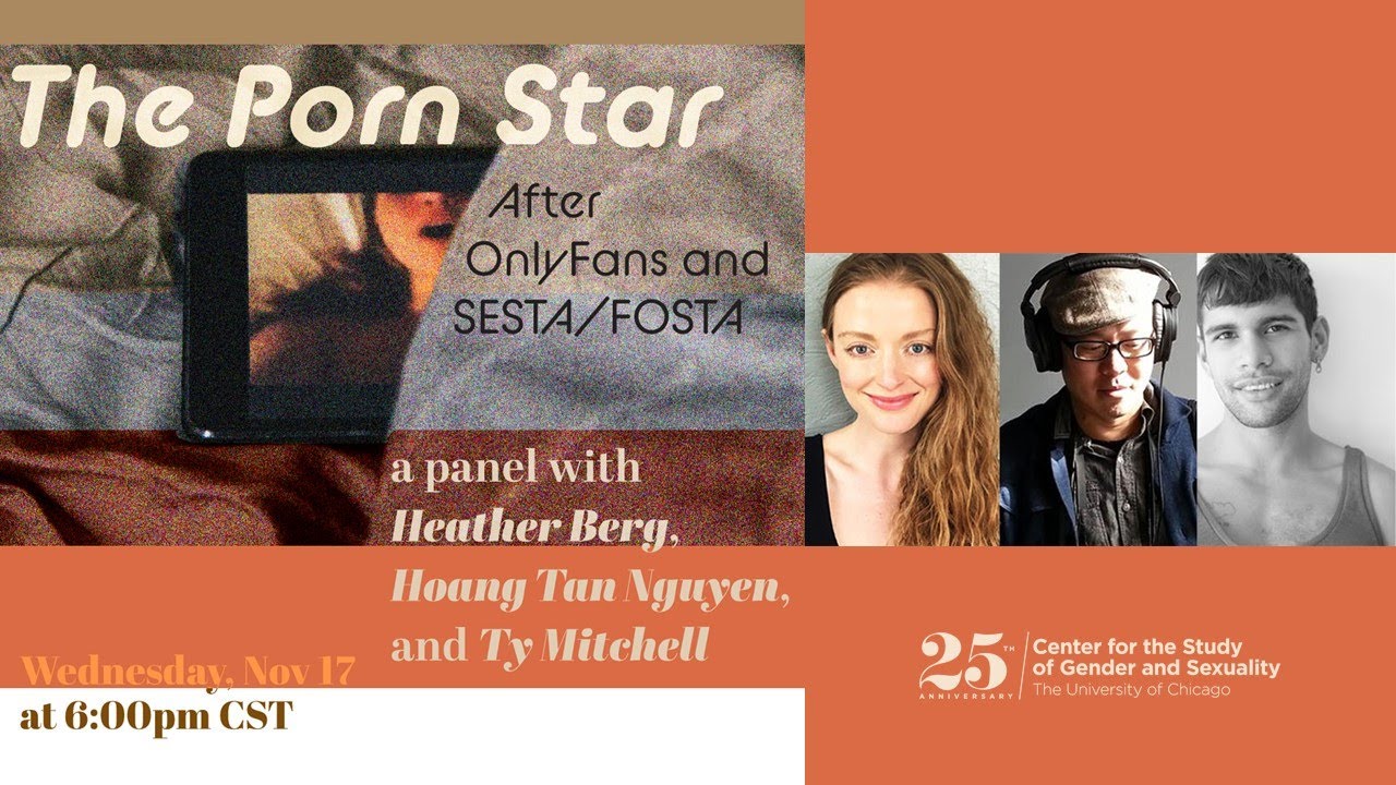 The Porn Star After OnlyFans and SESTA/FOSTA panel w/ Heather Berg, Hoang Tan Nguyen, and Ty Mitchell