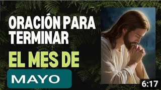 ✝️🌿 ORACIÓN A NUESTRO DIOS PARA FINALIZAR EL MES DE MAYO/24. ✝️🌿