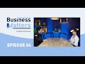 Business matter episode 4
