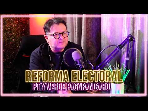 The PT and Green parties will pay dearly for voting against Sheinbaum's Electoral Reform: Hans Sa...