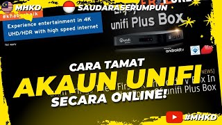 CARA TAMATKAN AKAUN TM UNIFI SECARA ONLINE