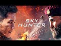 Sky hunter  2018 fullmovie