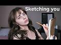 Drawing You ASMR Personal Attention 