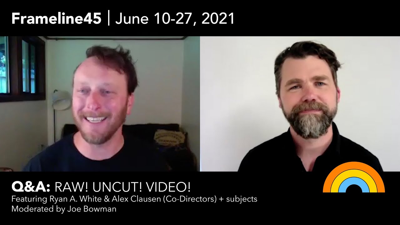 Frameline45 Q&A: RAW! UNCUT! VIDEO!