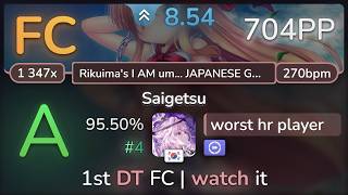 worst hr player | U2 - Saigetsu [Rikuima's I AM um... JAPANESE GOBLIN!] +DT 95.50% FC #4 | 704pp