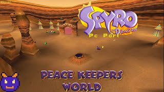 Spyro The Dragon PC Port (OpenPete) 120% Playthrough: Part 2: Peace Keepers World