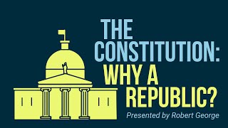 The Constitution: Why A Republic? | 5 Minute Video