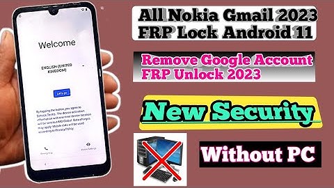 Nokia 1+/1.3/1.4/2.4/3.4/4.2/5.4/6.2/7.2/8.3/C01/C10/C20/C30/G10/G20/X20 FRP BYPASS  GMAIL UNLOCK