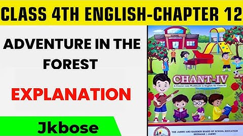 Adventure In the Forest Class 4th English l Jkbose Chant English Class 4th Adventure In Forest l