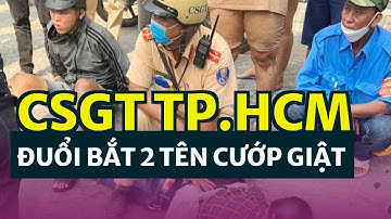 CSGT TP.HCM đuổi bắt 2 tên cướp giật