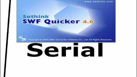 Sothink SWF Quicker 4 Serial