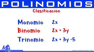 Clasificación de las expresiones algebraicas | Monomio, Binomio, Trinomio