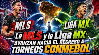 🚨MLS y Liga MX a Libertadores: el movimiento que puede cambiar el fútbol continental