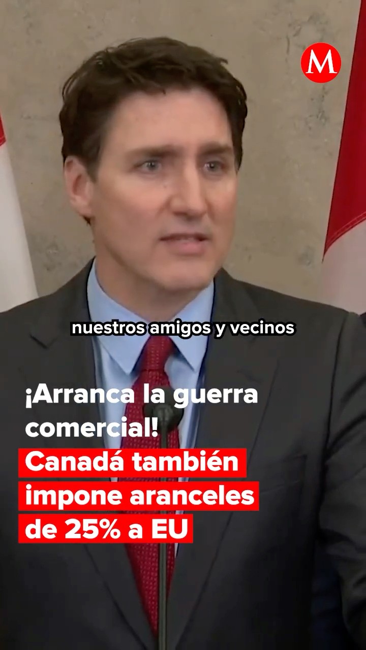 ¡Arranca la GUERRA COMERCIAL! Canadá también impone aranceles a EU