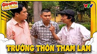 Gặp nhau cuối tuần 2026 - TRƯỞNG THÔN THAM LAM - HÀI CÔNG LÝ, Quang Tèo - Hài VTV hay nhất