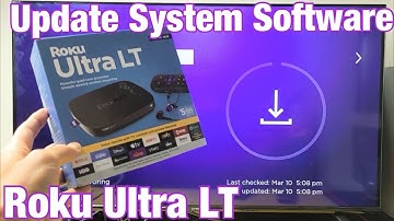 How to Update Software System Firmware on Roku Ultra LT