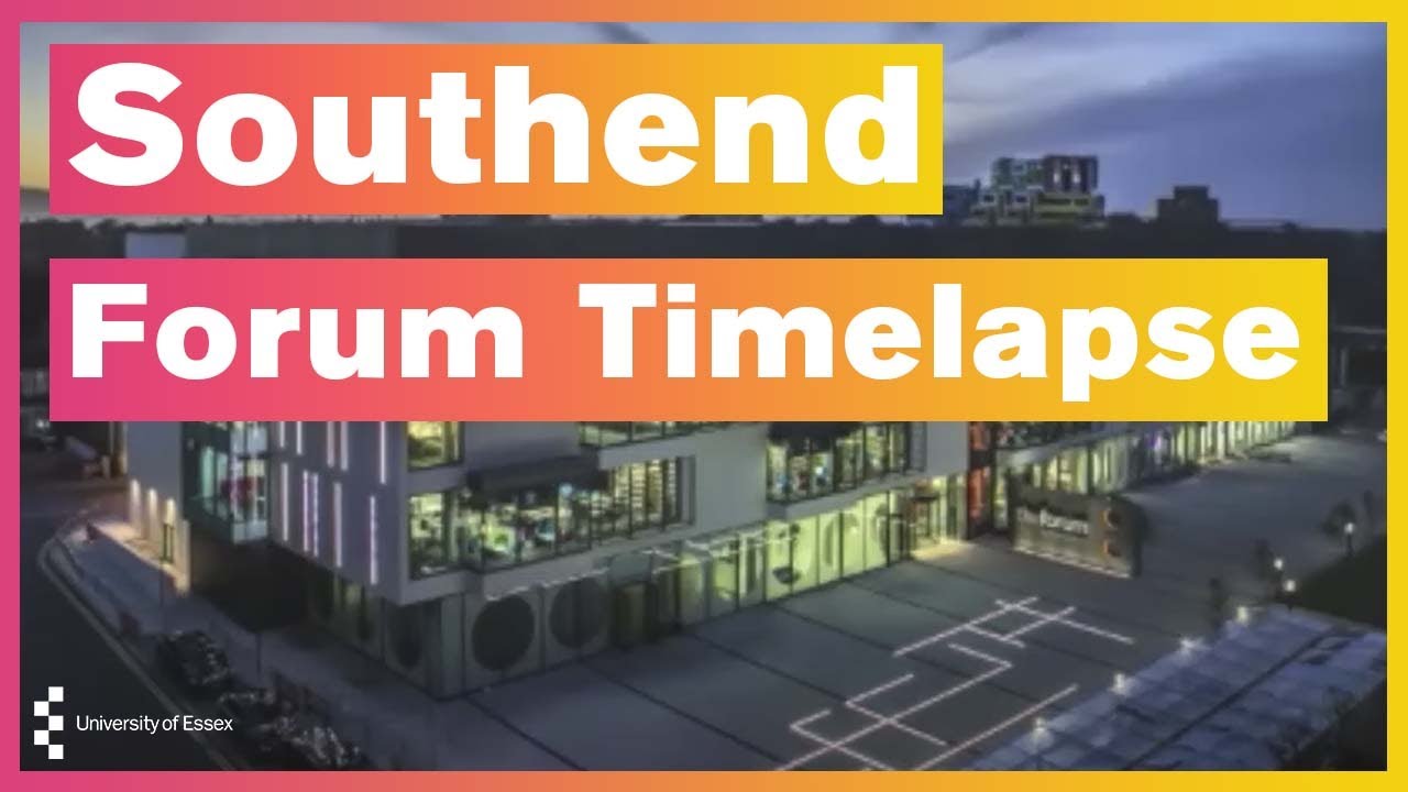 University Of Essex Timelapse Of The Forum Being Built In Southend on university-of-essex-timelapse-of-the-forum-being-built-in-southend-on