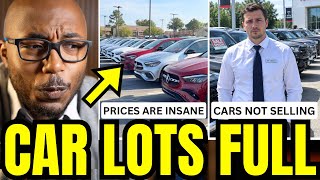 Dealerships Are FLOODED With Cars They Cant Sell