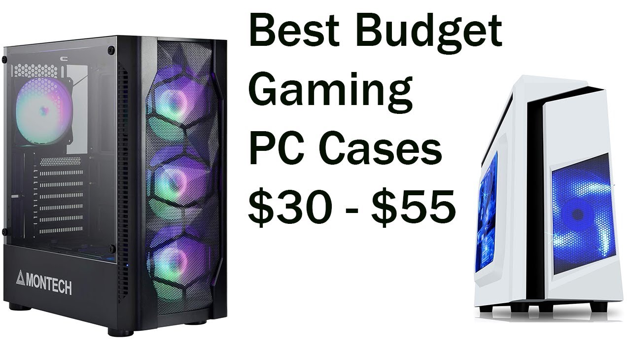 Budget Gaming PC Case 2020 ($30 - $50) - YouTube