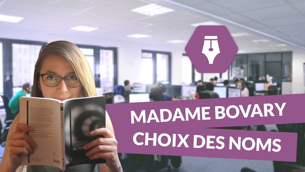 Le Choix Des Noms Dans Madame Bovary Emma Un Prenom En Anagramme Litterature Youtube