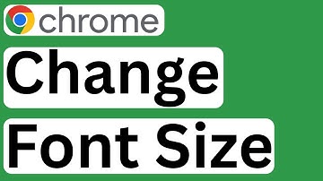 How to Change Font Size in Google Chrome