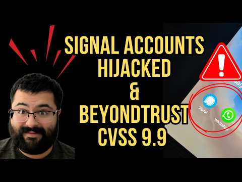 State Hackers Hit 37 Countries, BeyondTrust CVSS 9.9 RCE, Signal Hijacked & More | HN Ep. 61
