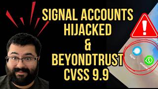 State Hackers Hit 37 Countries, BeyondTrust CVSS 9.9 RCE, Signal Hijacked & More | HN Ep. 61