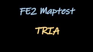 TRIA - FE2 Maptest (Insane) (Duo With Conzsealii) (Fps Unlocker)
