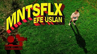 Efe Uslan - MNTSFLX (Directed by Karahan Kara) Resimi