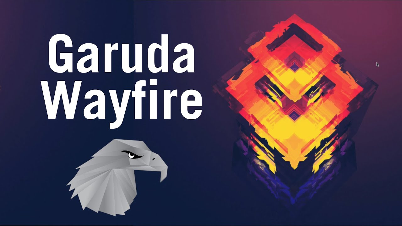 Garuda Wayfire Arch YouTube