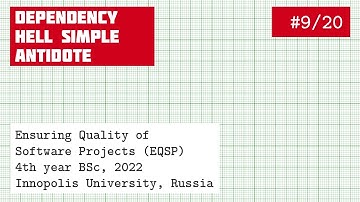EQSP 9/20: Some Recipes Against Dependency Hell [software quality crash course]