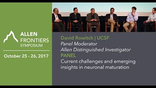 Panel Discussion led by David Rowitch | 2017 Allen Frontiers Symposium