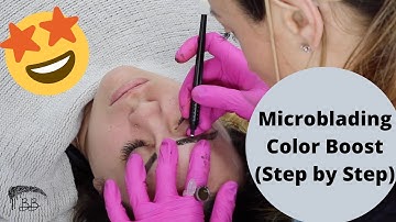 Microblading Touch Up (Annual Color Boost) Step by Step to Perfect Microblading Eyebrows