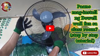 Paano maginstall ng Dowell Wall Fan sa class room? step by step tutorial