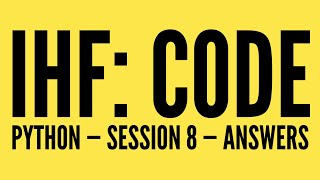 Intro to Python — Lesson 8 — Answers