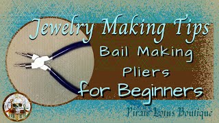 How to use the 6-in1 Bail Making Pliers 🛠 Beginner Jewelry Making Tips