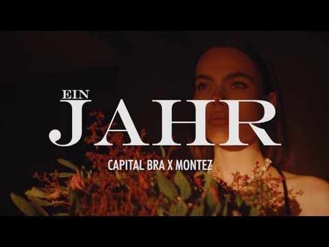 Capital Bra X Montez - Ein Jahr