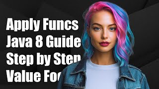 Applying Multiple Functions to a Value in Java 8: A Step-by-Step Guide
