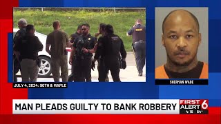 Man pleads guilty to bank robbery