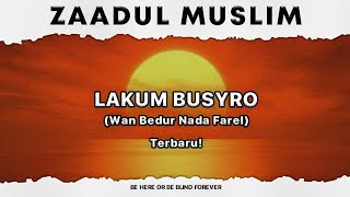 Lakum Busyro | Zaadul Muslim Sholawat