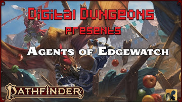 Pathfinder 2e: Agents of Edgewatch: Ep 2