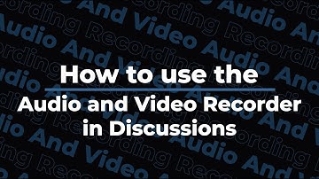 How to use the Audio and Video Recorder