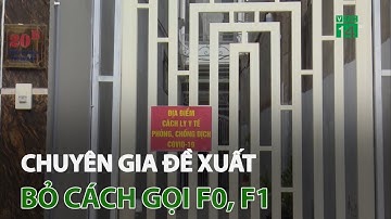 Chuyên gia đề xuất bỏ cách gọi F0, F1 | VTC14