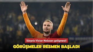 Sürpriz Victor Nelsson Gelişmesi Görüşmeler Resmen Başladı